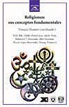 Religiones: sus conceptos fundamentales